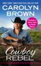 [Longhorn Canyon 04] • Cowboy Rebel · Includes a Bonus Short Story